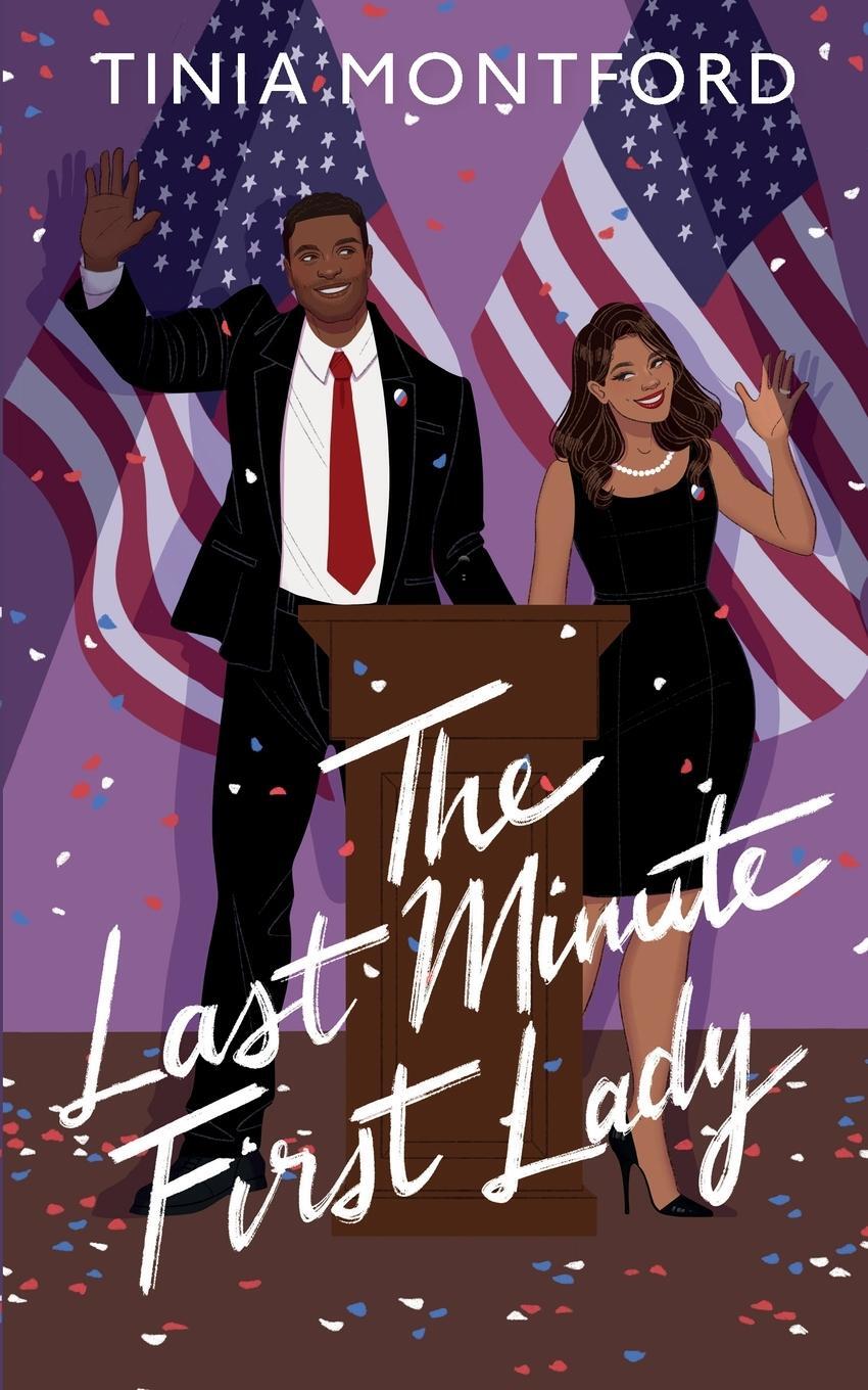 Cover: 9798985108149 | The Last Minute First Lady | Tinia Montford | Taschenbuch | Paperback