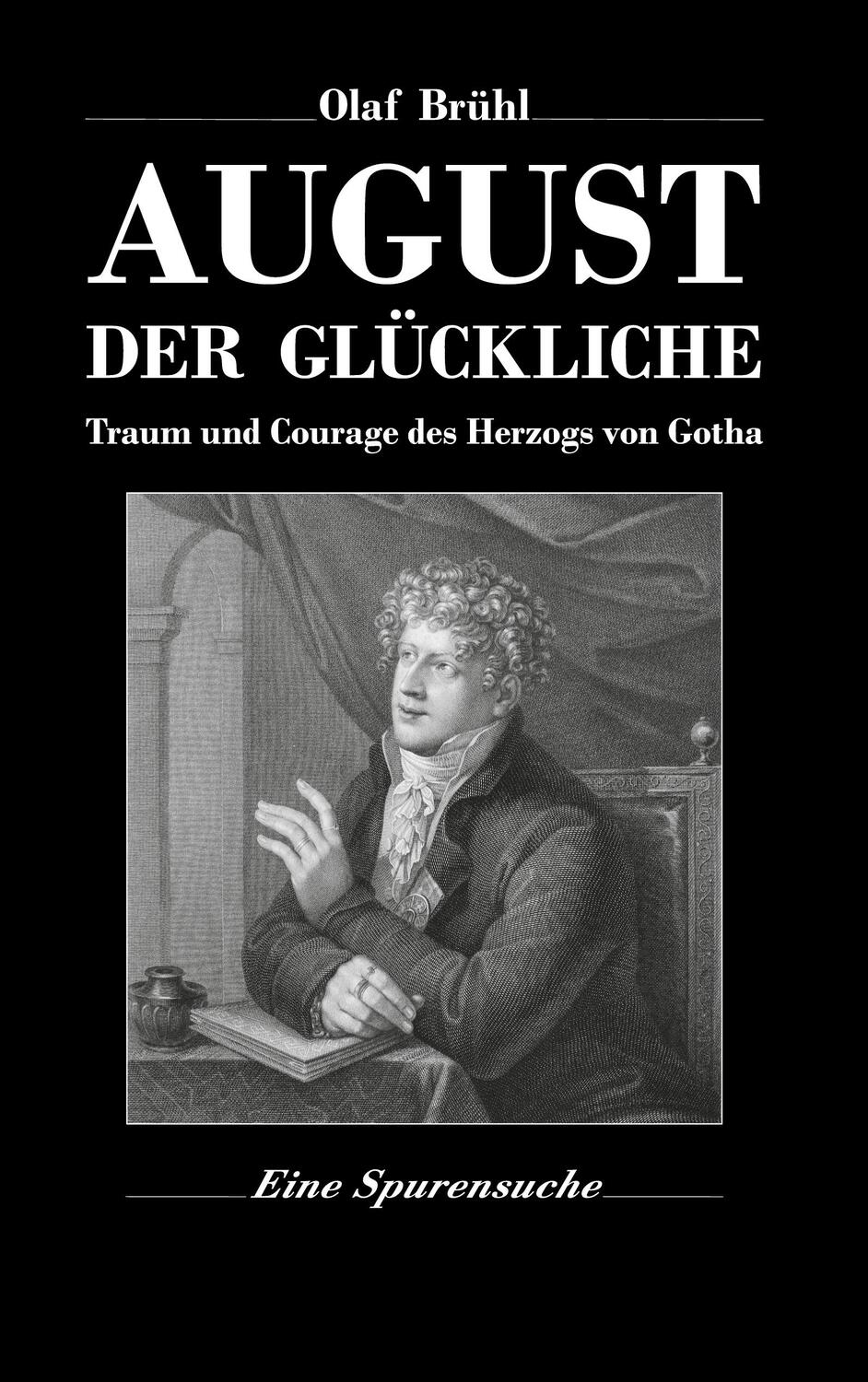 Cover: 9783755730811 | August der Glückliche | Olaf Brühl | Buch | Edition PEREGRINI | 520 S.