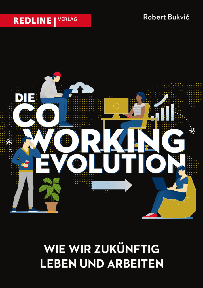 Cover: 9783868817034 | Die Coworking-Evolution | Wir wir zukünftig leben und arbeiten | Buch