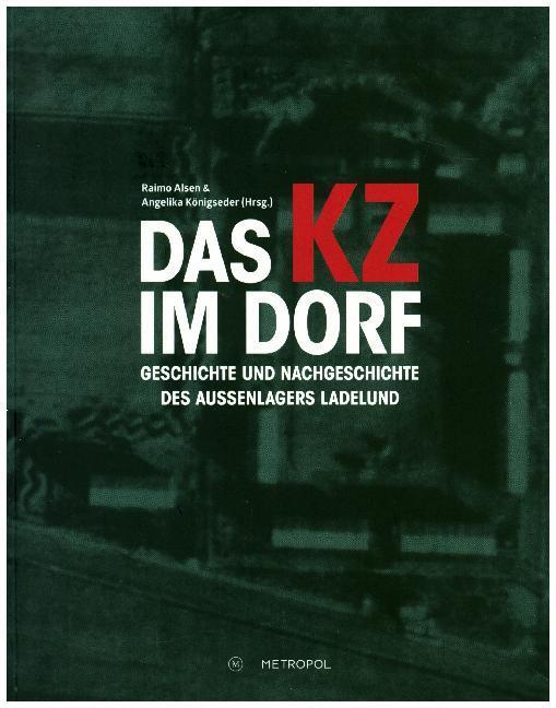 Cover: 9783863313746 | Das KZ im Dorf | Raimo Alsen (u. a.) | Buch | 128 S. | Deutsch | 2017