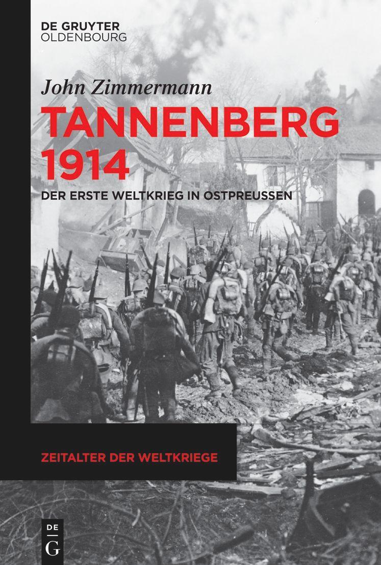 Cover: 9783110734836 | Tannenberg 1914 | Der Erste Weltkrieg in Ostpreußen | John Zimmermann
