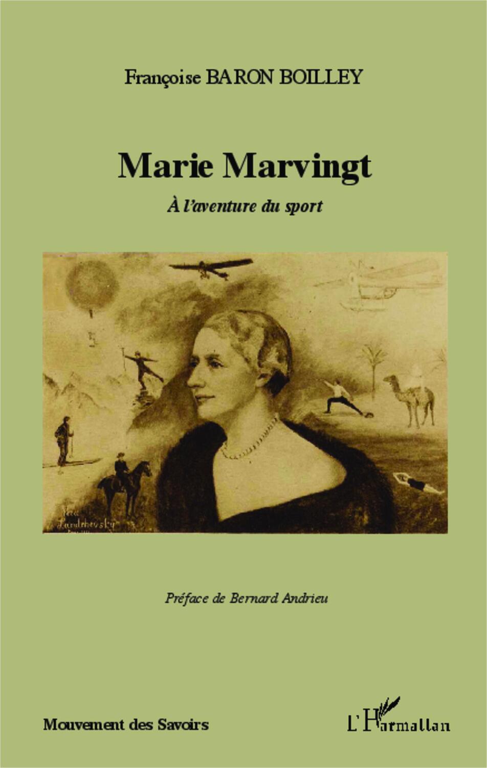 Cover: 9782343012698 | Marie Marvingt | A l'aventure du sport | Françoise Baron Boilley