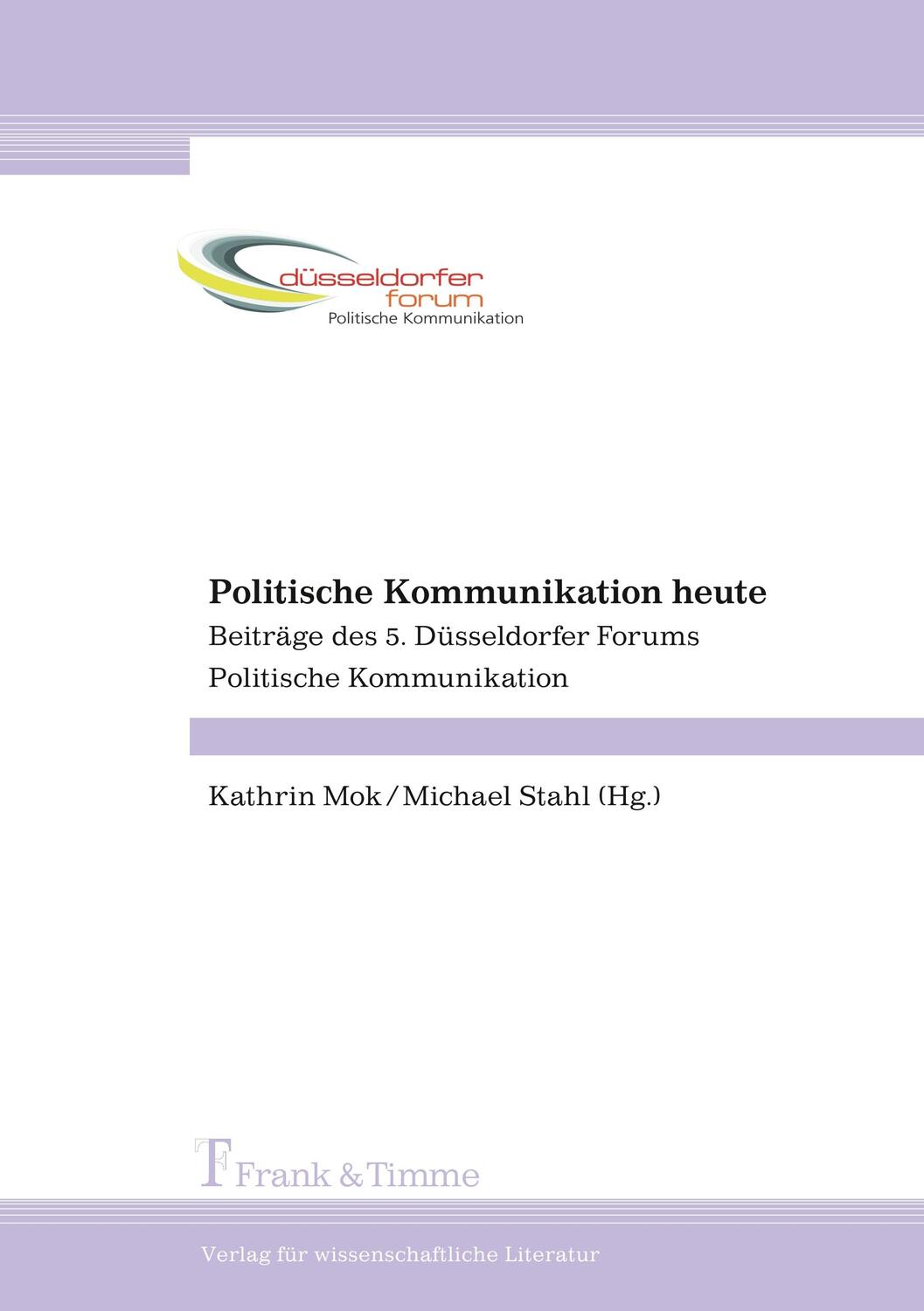 Cover: 9783865962713 | Politische Kommunikation heute | Kathrin Mok (u. a.) | Taschenbuch