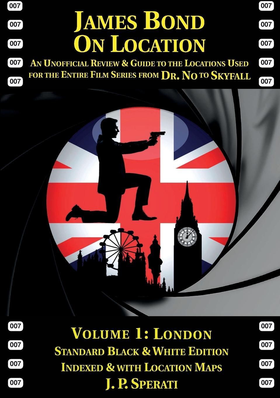 Cover: 9781901091564 | James Bond on Location Volume 1 | London | J. P. Sperati | Taschenbuch