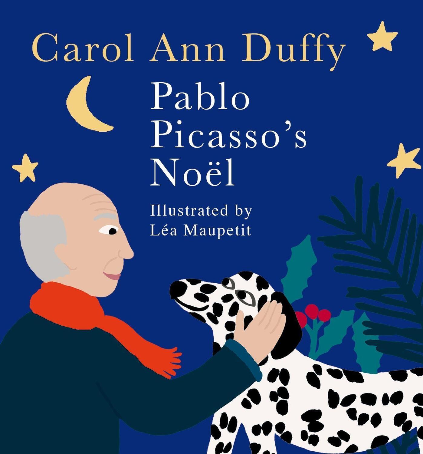 Cover: 9781509848195 | Pablo Picasso's Noel | Carol Ann Duffy DBE | Buch | Gebunden | 2017
