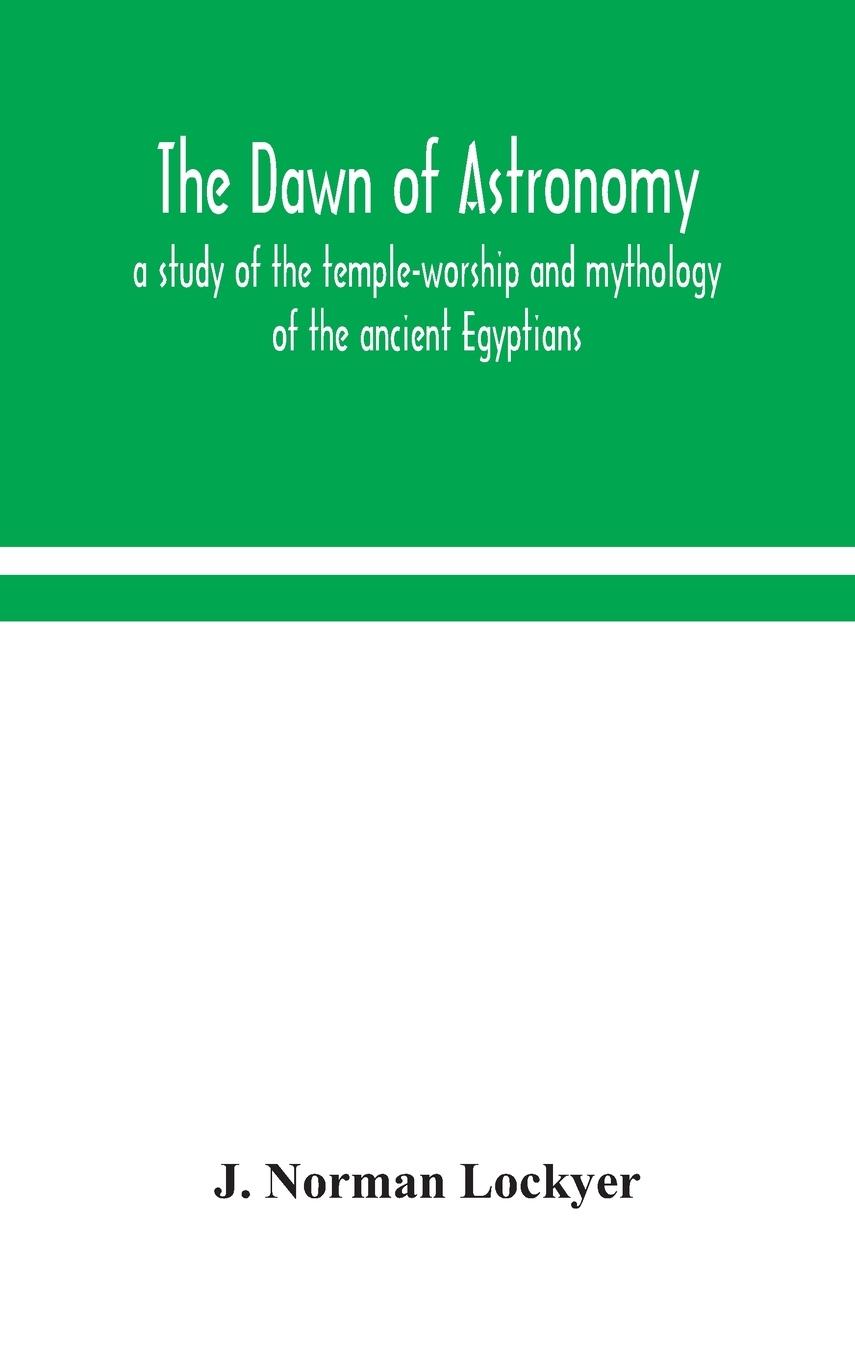 Cover: 9789354048142 | The dawn of astronomy; a study of the temple-worship and mythology...