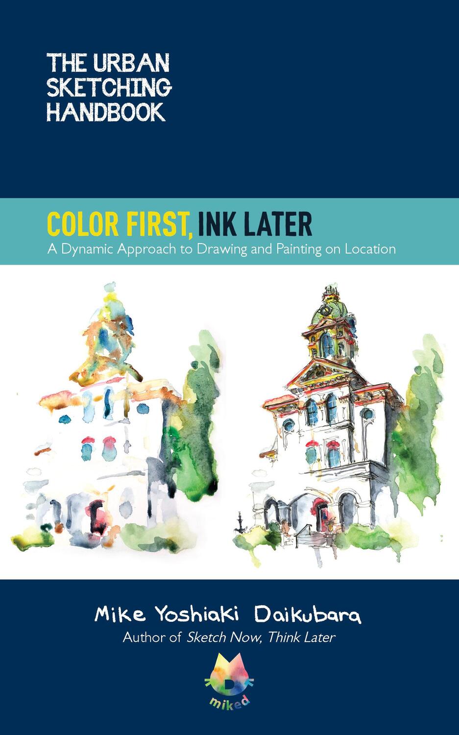 Cover: 9780760373033 | The Urban Sketching Handbook Color First, Ink Later | Daikubara | Buch