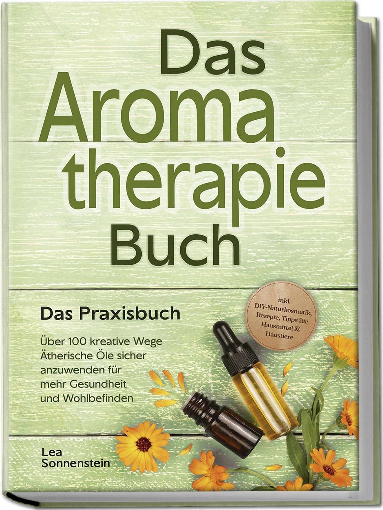 Cover: 9783989100305 | Aromatherapie Buch - Das Praxisbuch: Über 100 kreative Wege...