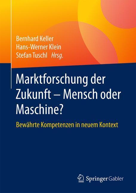 Cover: 9783658123642 | Marktforschung der Zukunft - Mensch oder Maschine | Keller (u. a.)