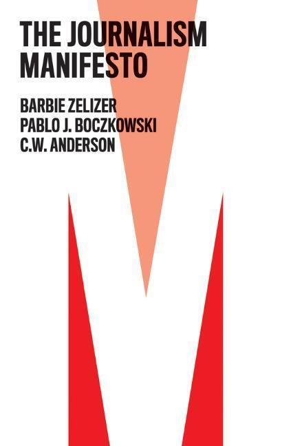 Cover: 9781509542642 | The Journalism Manifesto | Barbie Zelizer (u. a.) | Taschenbuch | 2021