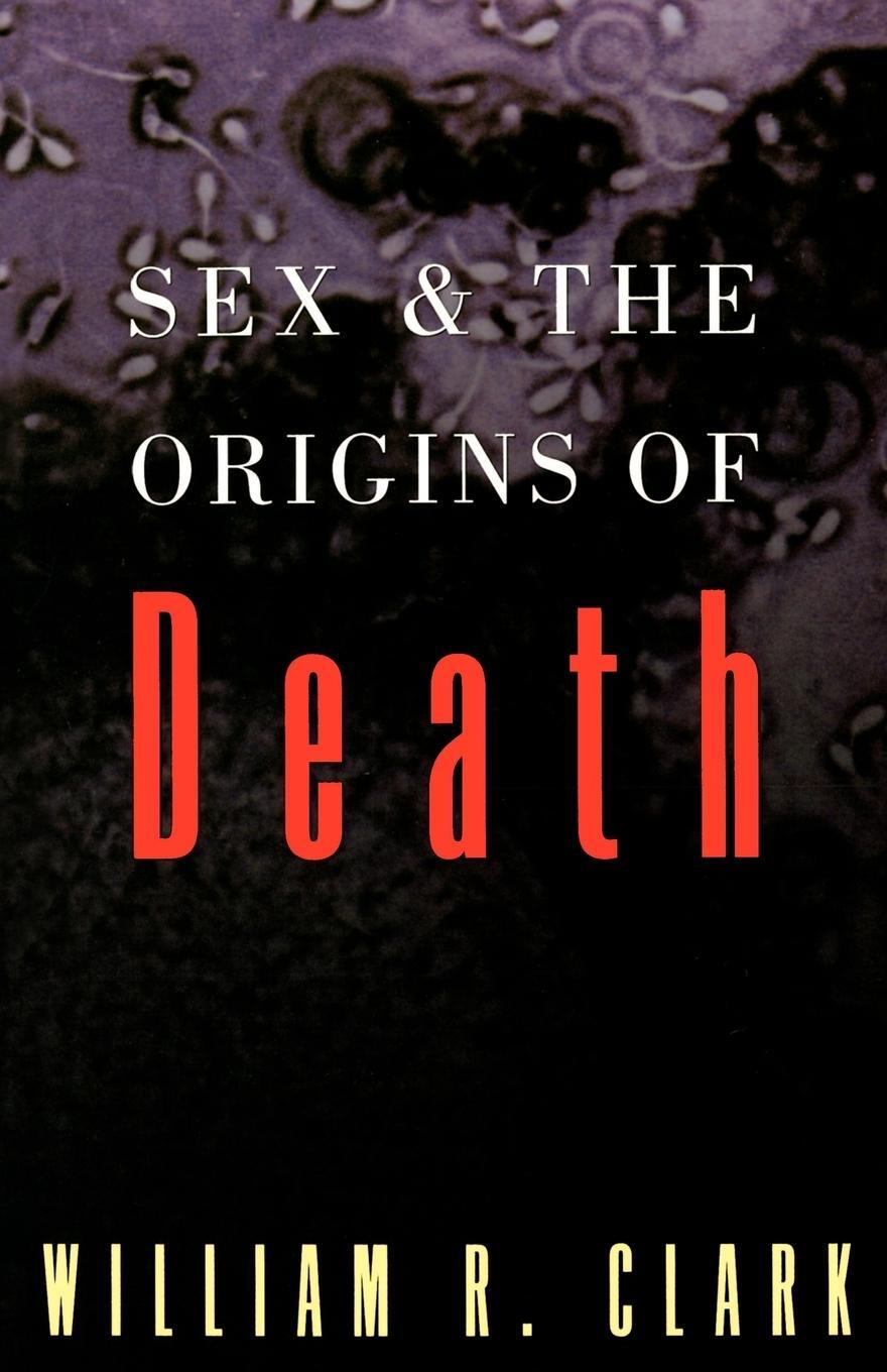 Cover: 9780195121193 | Sex and the Origins of Death | William R. Clark | Taschenbuch | 1998