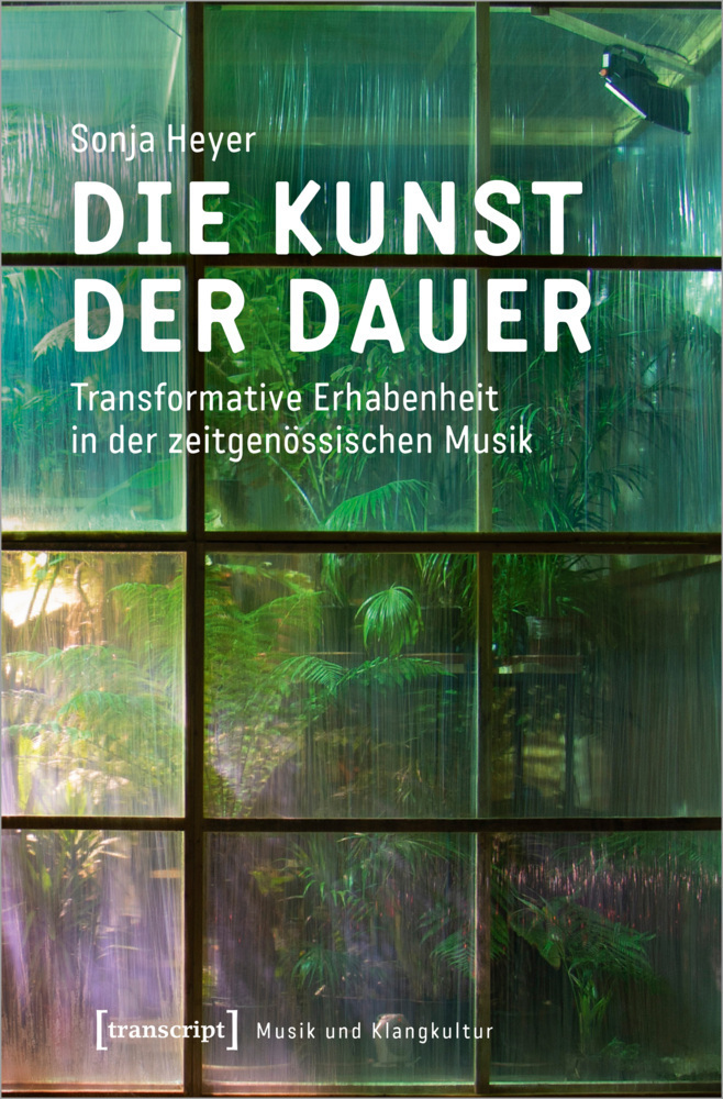 Cover: 9783837664980 | Die Kunst der Dauer | Sonja Heyer | Taschenbuch | 280 S. | Deutsch