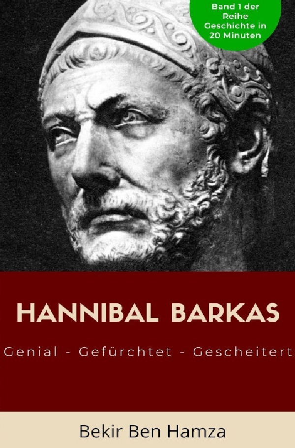 Cover: 9783754142684 | Hannibal Barkas | Genial - Gefürchtet - Gescheitert | Bekir Ben Hamza