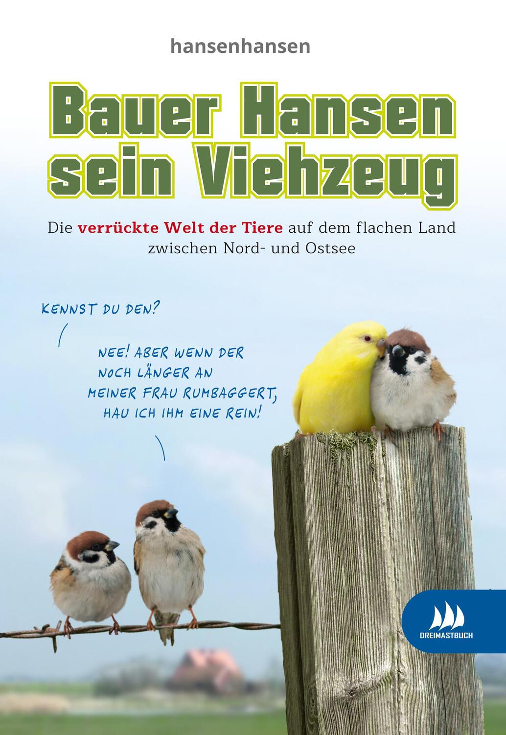 Cover: 9783981936438 | Bauer Hansen sein Viehzeug | Hansenhansen | Buch | Deutsch | 2019