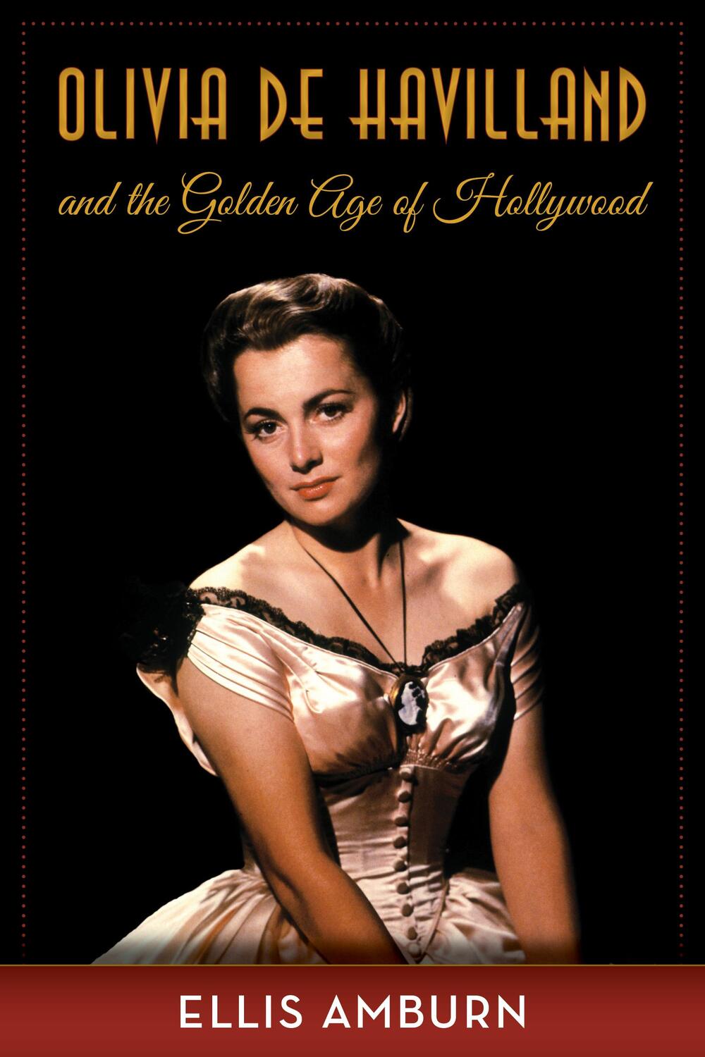 Cover: 9781493034093 | Olivia de Havilland and the Golden Age of Hollywood | Ellis Amburn