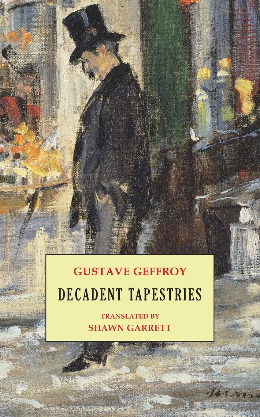 Cover: 9781645251323 | Decadent Tapestries | Gustave Geffroy | Taschenbuch | Paperback | 2023