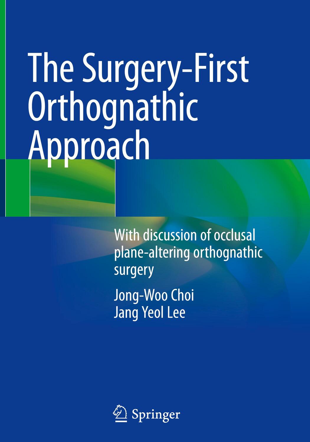 Cover: 9789811575402 | The Surgery-First Orthognathic Approach | Jang Yeol Lee (u. a.) | Buch