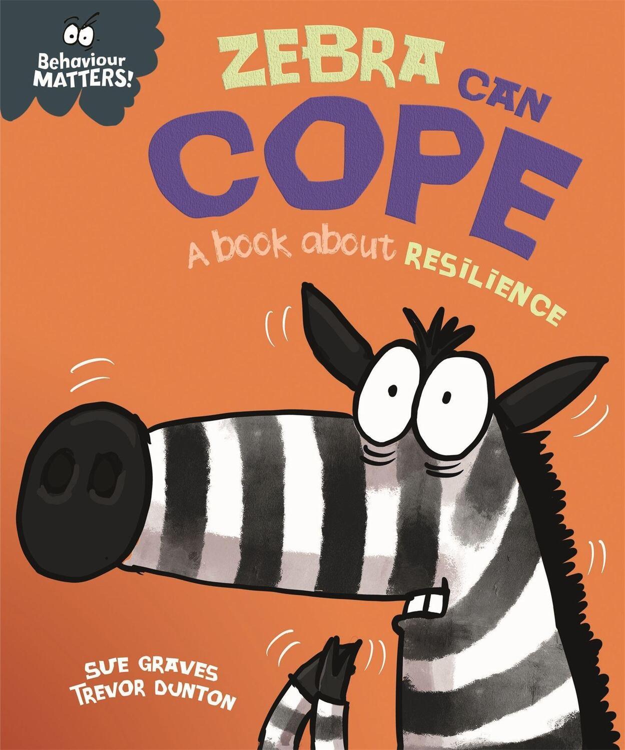 Cover: 9781445179940 | Graves, S: Behaviour Matters: Zebra Can Cope - A book about | Graves