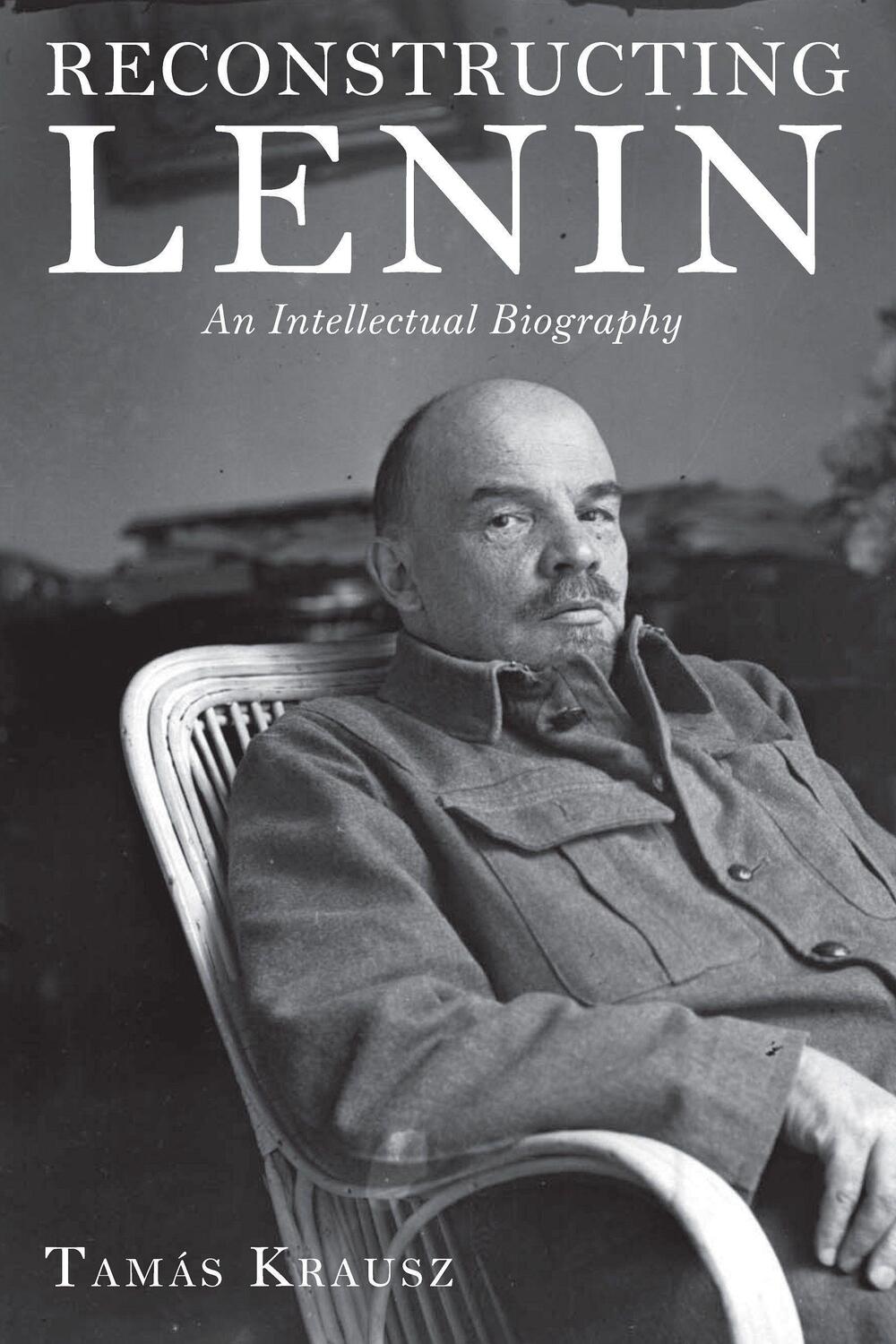 Cover: 9781583674499 | Reconstructing Lenin | An Intellectual Biography | Tamas Krausz | Buch