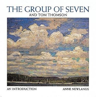 Cover: 9781895565546 | Group of Seven and Tom Thompson | An Introduction | Anne Newlands