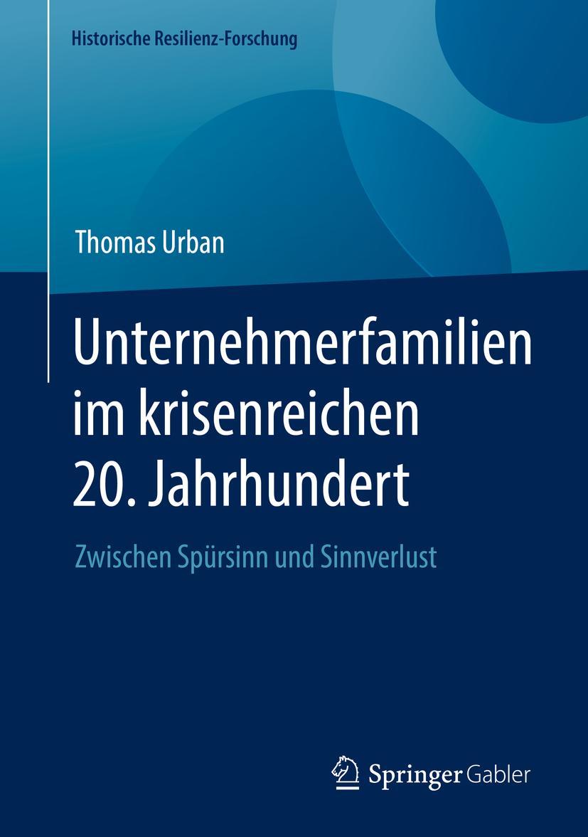 Cover: 9783658392802 | Unternehmerfamilien im krisenreichen 20. Jahrhundert | Thomas Urban