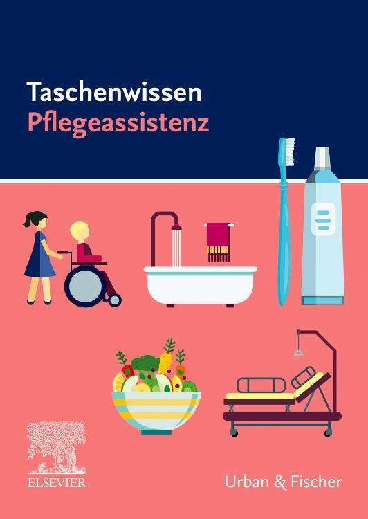 Cover: 9783437254710 | Taschenwissen Pflegeassistenz | Elsevier Gmbh | Taschenbuch | Deutsch