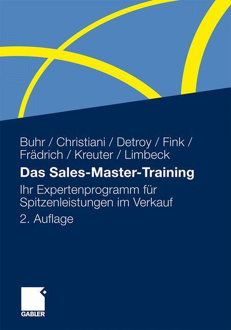 Cover: 9783834925015 | Das Sales-Master-Training | Andreas Buhr (u. a.) | Buch | 267 S.