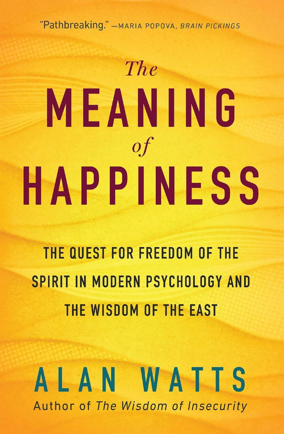 Cover: 9781608685400 | The Meaning of Happiness | Alan Watts | Taschenbuch | Englisch | 2018