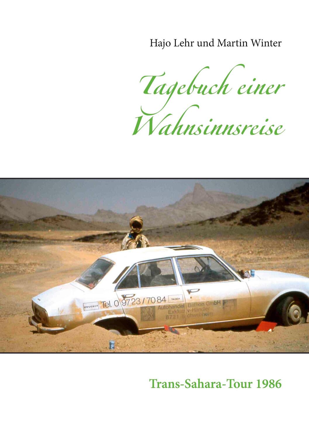 Cover: 9783753426853 | Tagebuch einer Wahnsinnsreise | Trans-Sahara-Tour 1986 | Lehr (u. a.)