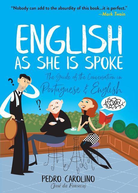 Cover: 9780486829326 | English as She Is Spoke: The Guide of the Conversation in...