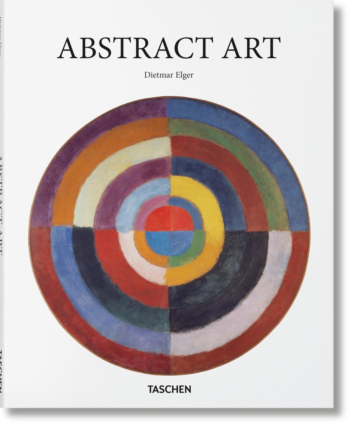 Cover: 9783836546621 | Abstrakte Kunst | Dietmar Elger | Buch | Basic Art Series | Hardcover