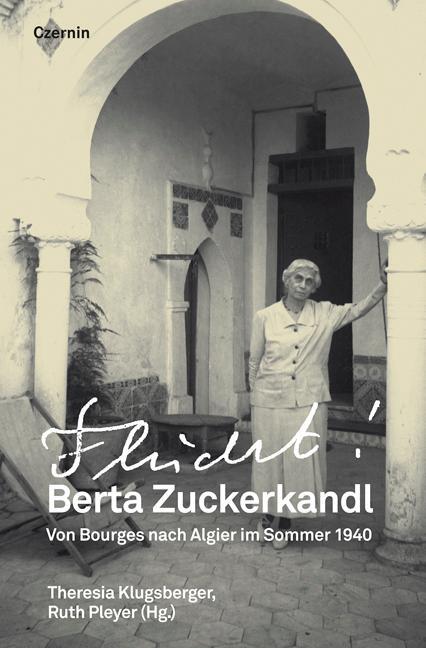 Cover: 9783707604566 | Flucht! | Von Bourges nach Algier im Sommer 1940 | Bertha Zuckerkandl