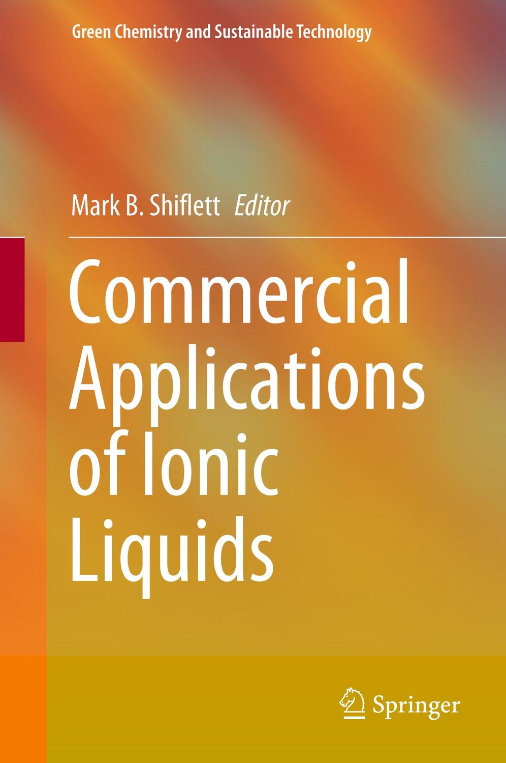 Cover: 9783030352448 | Commercial Applications of Ionic Liquids | Mark B. Shiflett | Buch