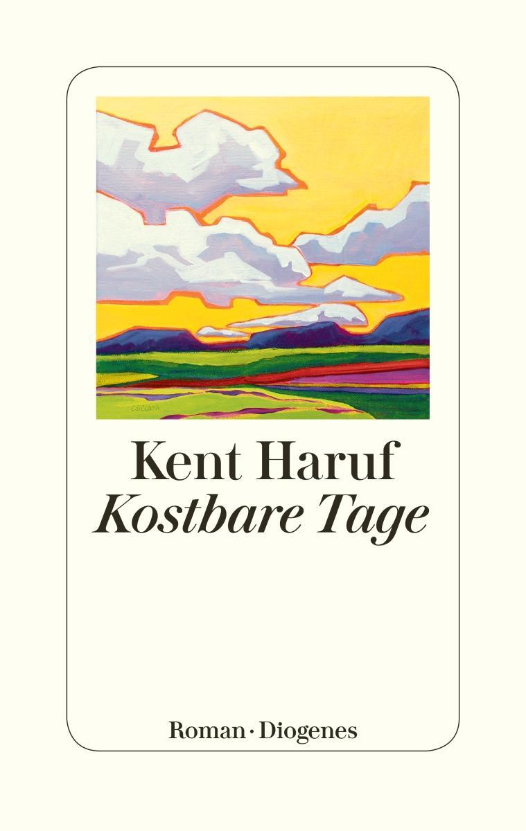 Cover: 9783257071252 | Kostbare Tage | Kent Haruf | Buch | Ein Holt Roman | 345 S. | Deutsch
