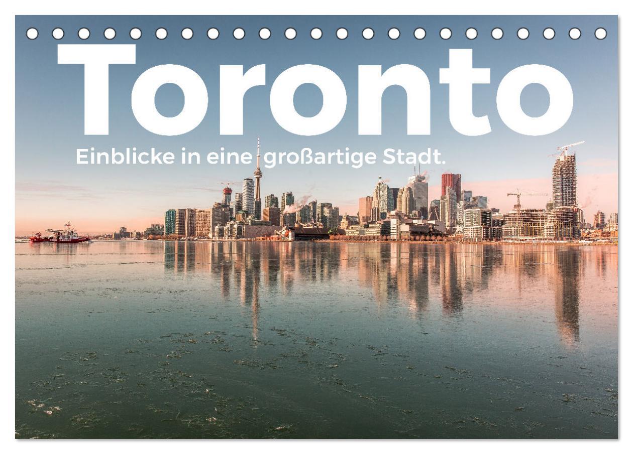 Cover: 9783435059911 | Toronto - Einblicke in eine großartige Stadt. (Tischkalender 2025...