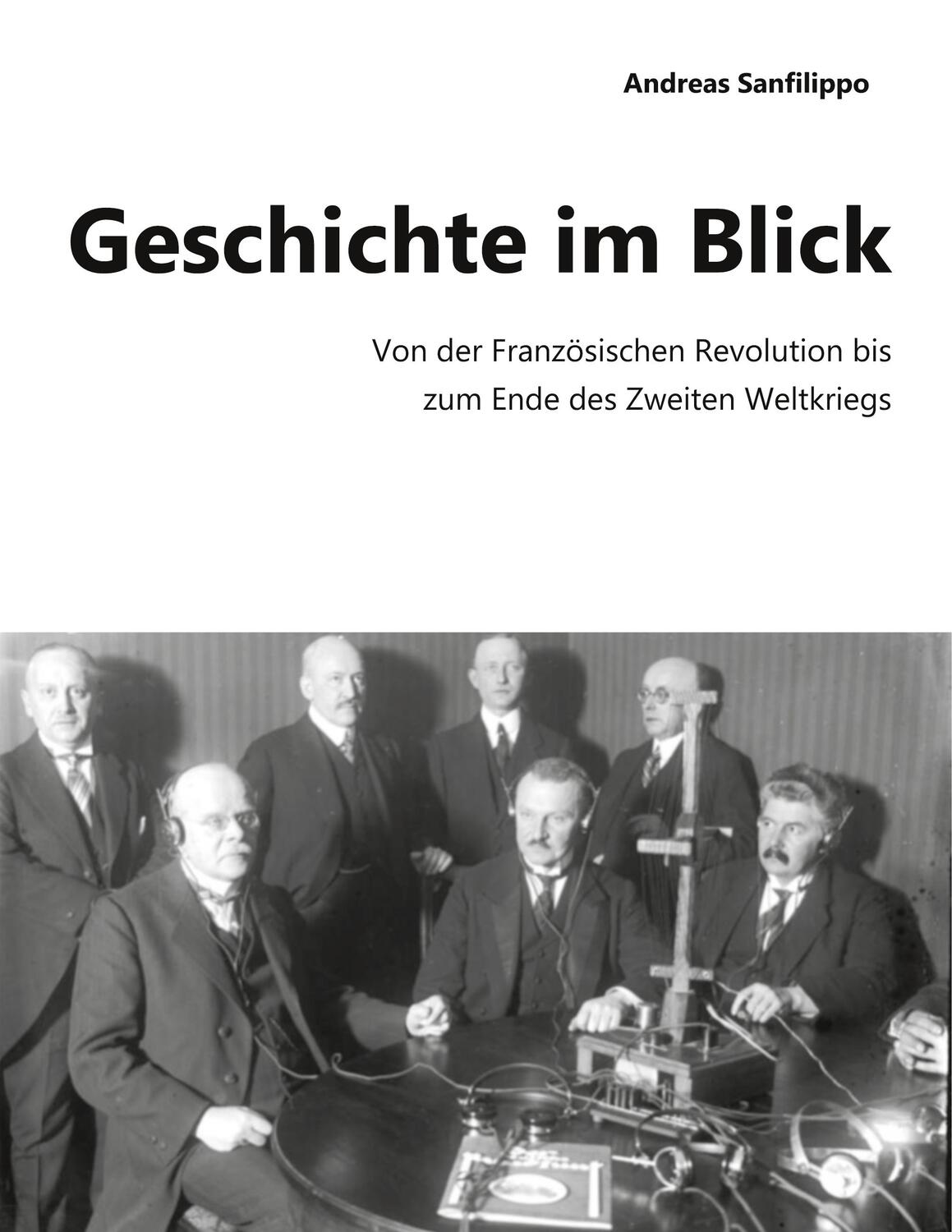 Cover: 9783751923989 | Geschichte im Blick | Andreas Sanfilippo | Taschenbuch