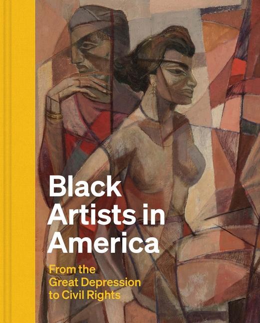 Cover: 9780300260908 | Black Artists in America | From the Great Depression to Civil Rights