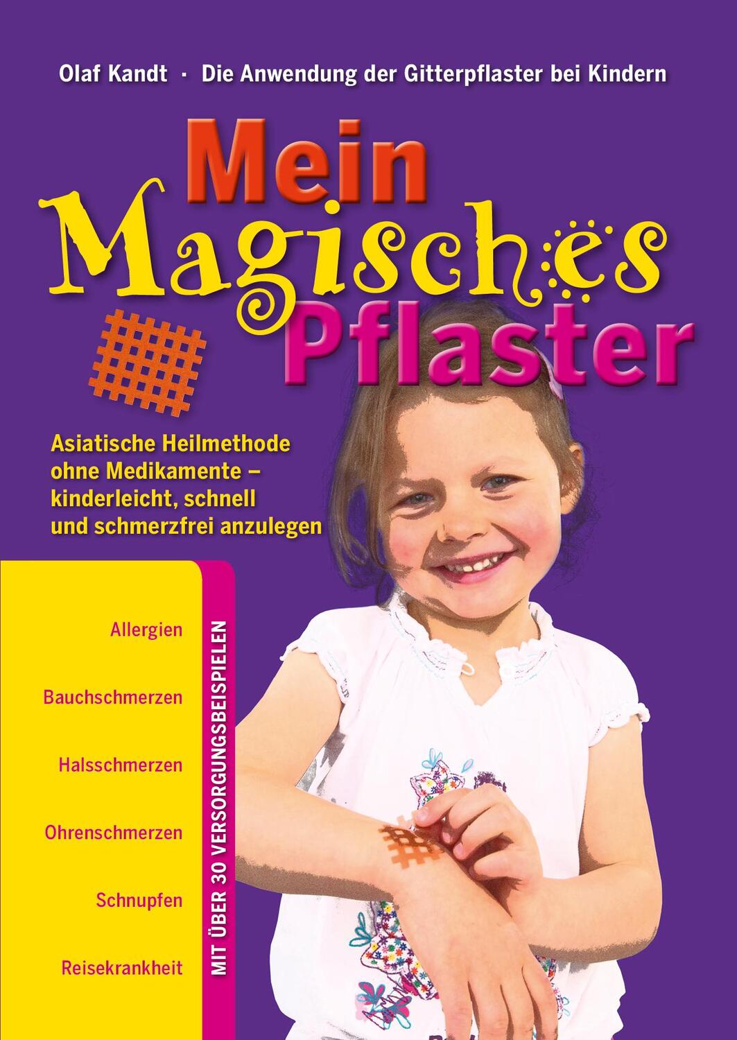 Cover: 9783000407116 | Mein Magisches Pflaster | Olaf Kandt | Buch | Deutsch | 2018