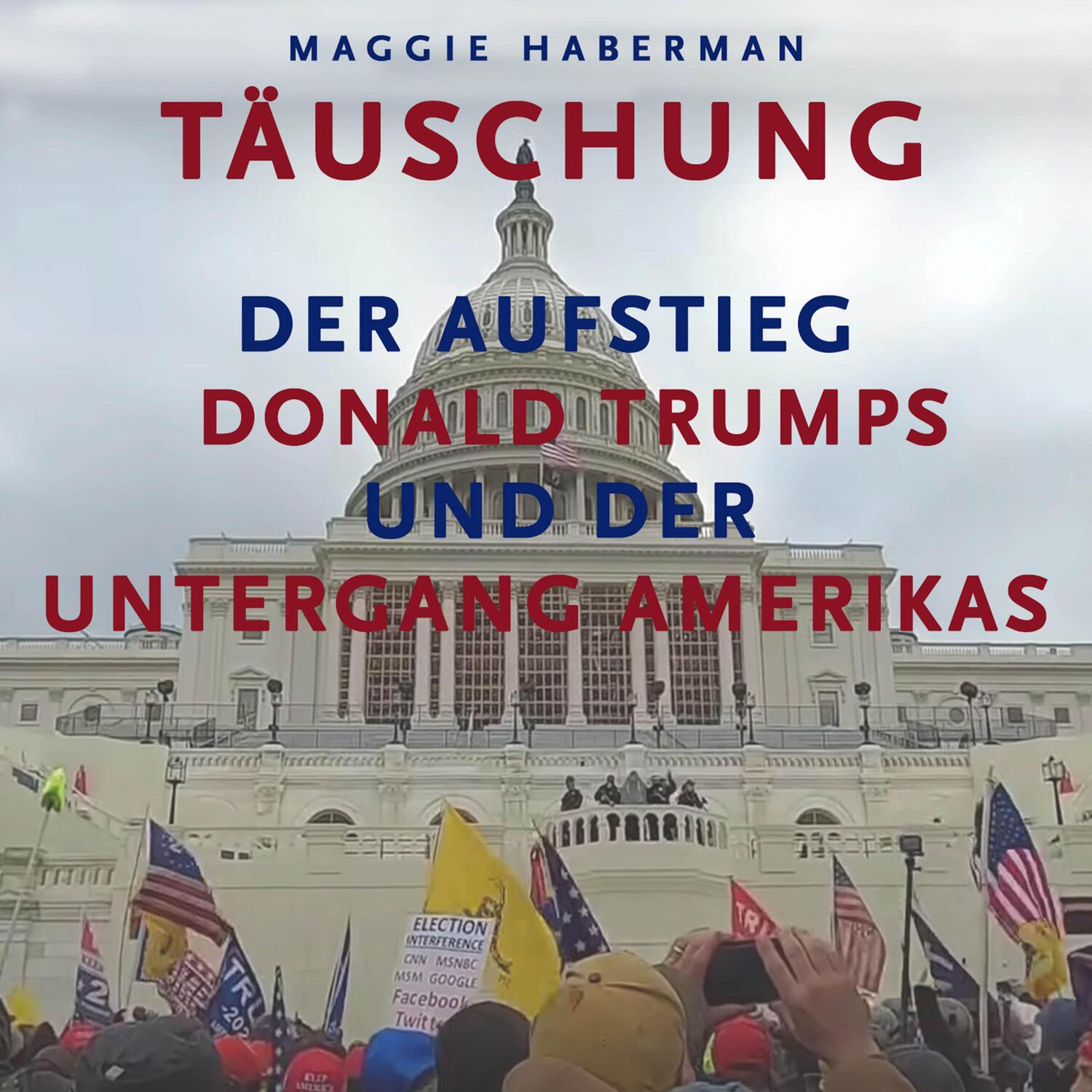 Cover: 9783863526061 | Täuschung | Der Aufstieg Donald Trumps und der Untergang Amerikas