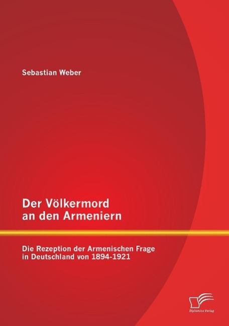 Cover: 9783842890015 | Der Völkermord an den Armeniern: Die Rezeption der Armenischen...