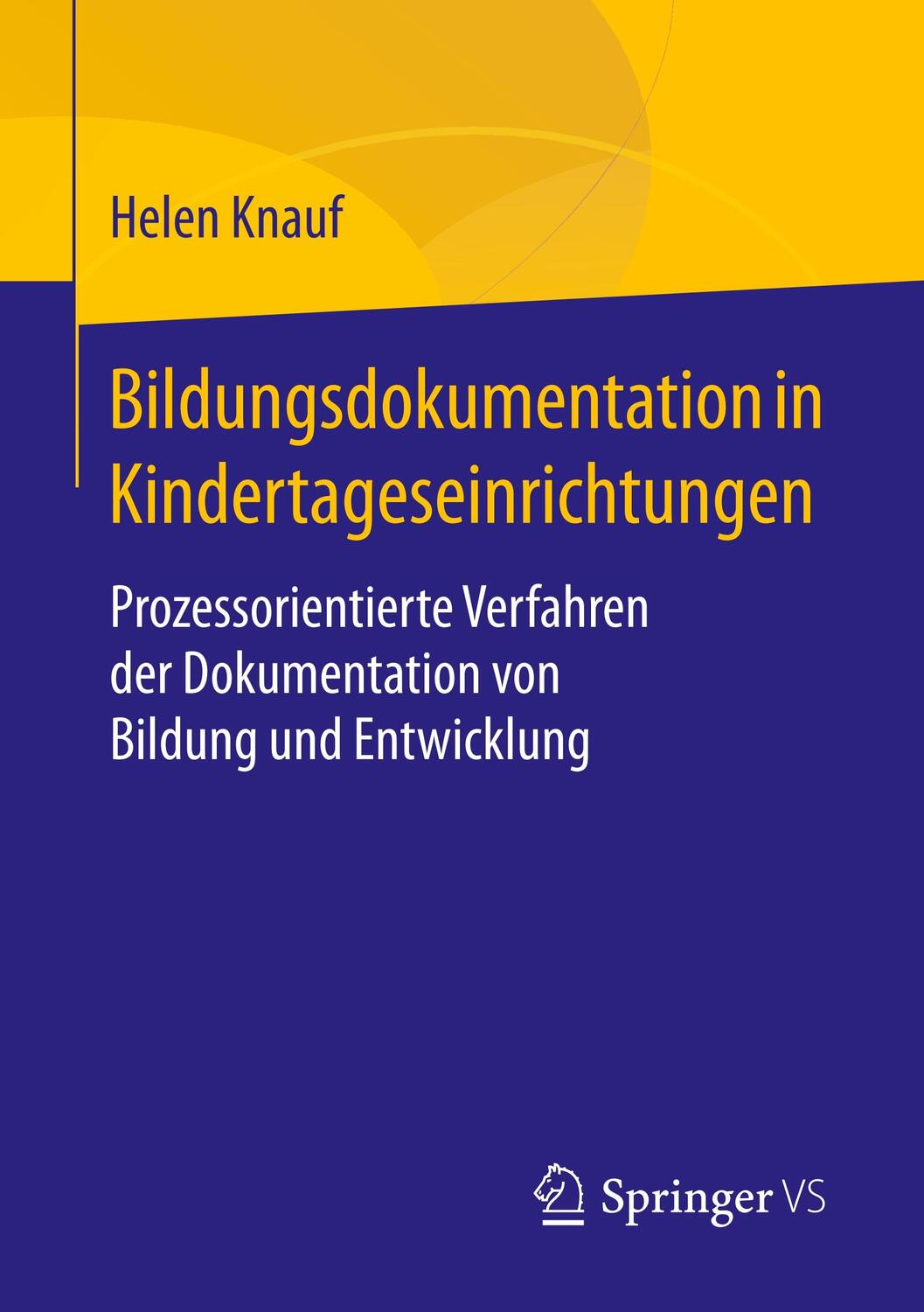 Cover: 9783658241001 | Bildungsdokumentation in Kindertageseinrichtungen | Helen Knauf | Buch