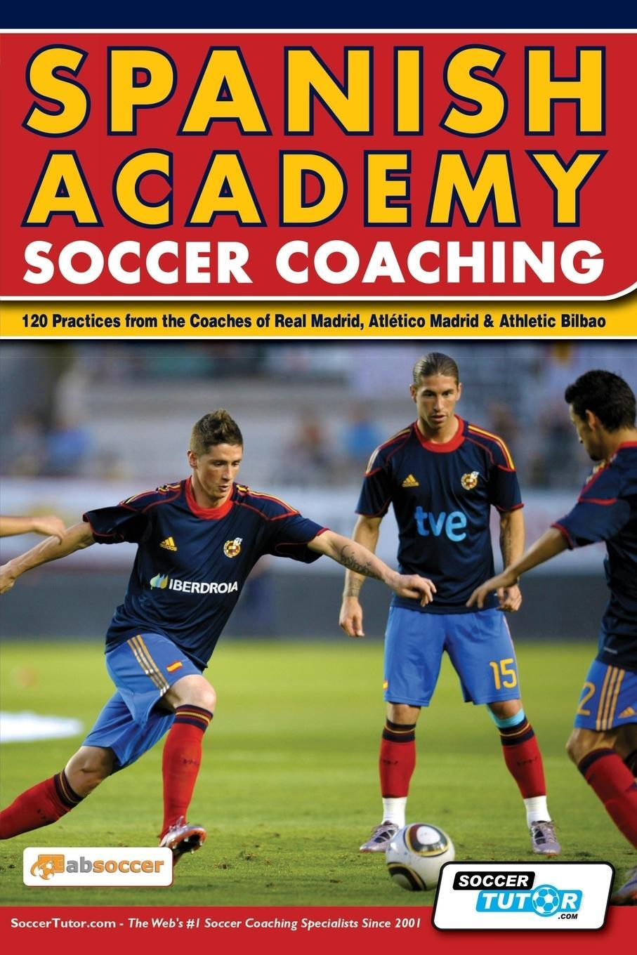 Cover: 9780956675262 | Spanish Academy Soccer Coaching - 120 Practices from the Coaches of...