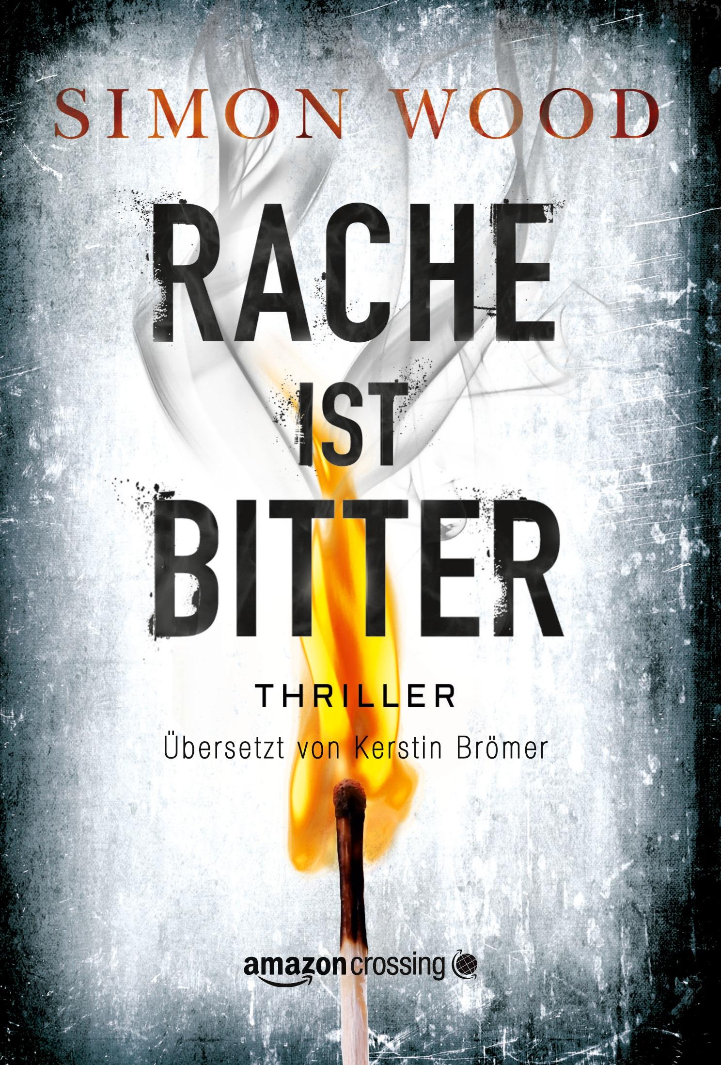 Cover: 9781542047852 | Rache ist bitter | Simon Wood | Taschenbuch | 432 S. | Deutsch | 2017