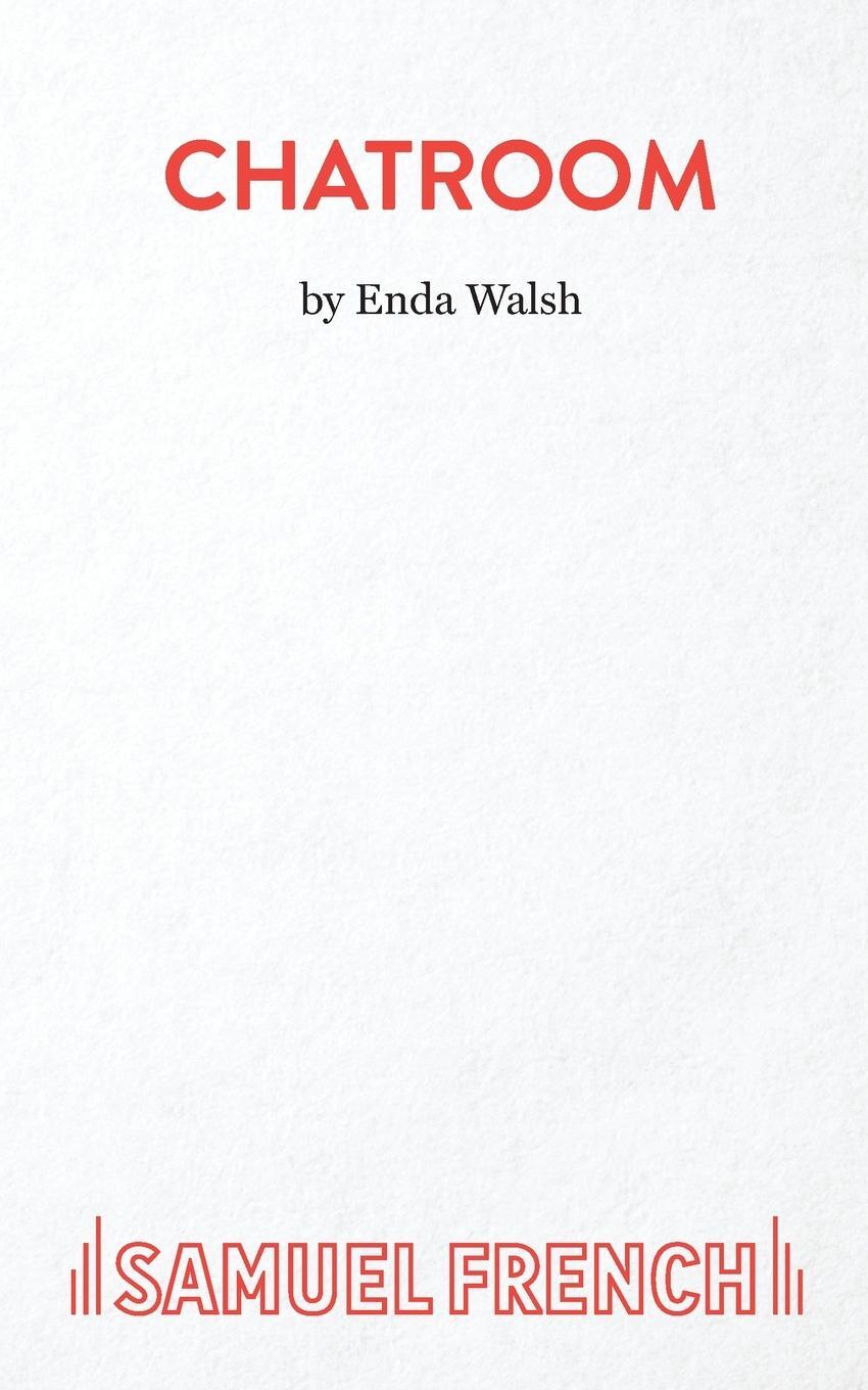 Cover: 9780573052569 | Chatroom | Edna Walsh | Taschenbuch | Paperback | Englisch | 2011