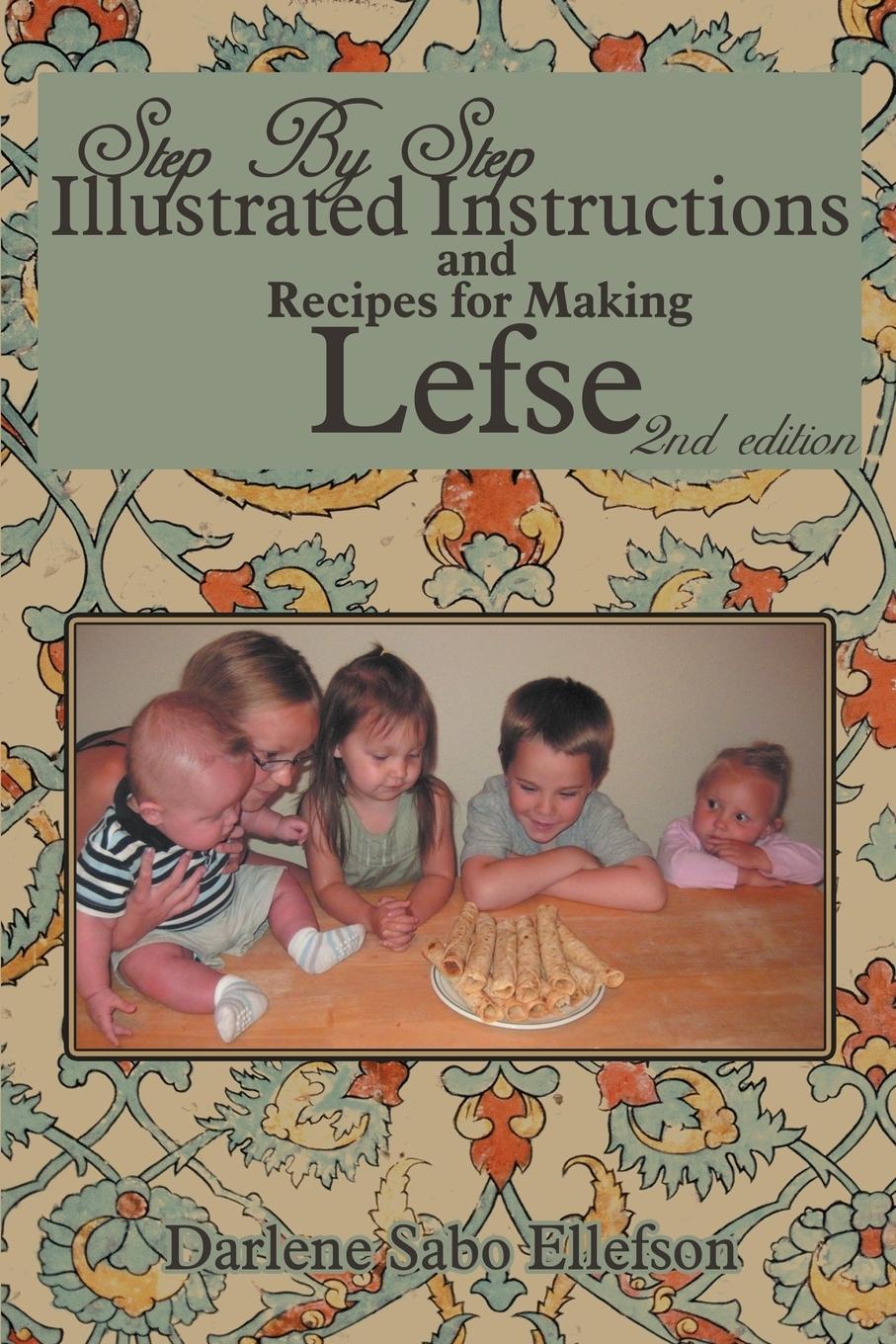 Cover: 9781477275818 | Step-By-Step Illustrated Instructions and Recipes for Making Lefse