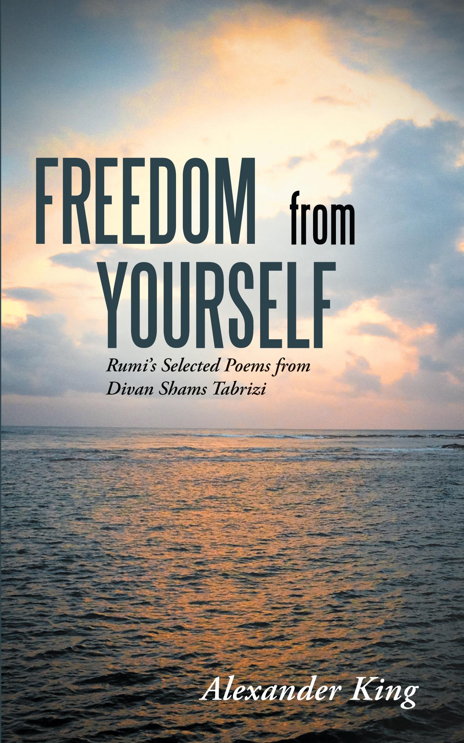 Cover: 9781452524276 | Freedom from Yourself | Rumi's Selected Poems from Divan Shams Tabrizi