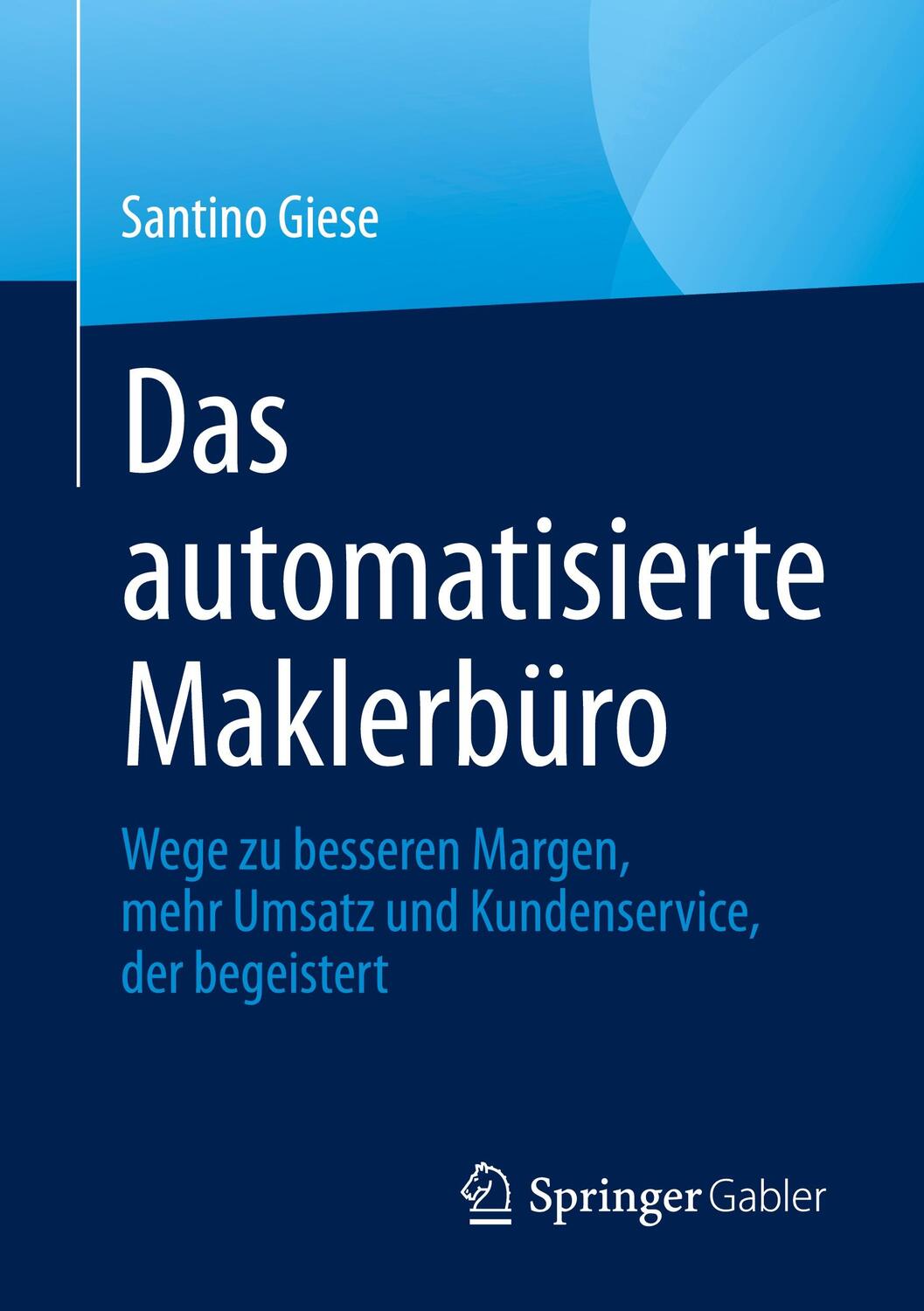 Cover: 9783658332747 | Das automatisierte Maklerbüro | Santino Giese | Taschenbuch