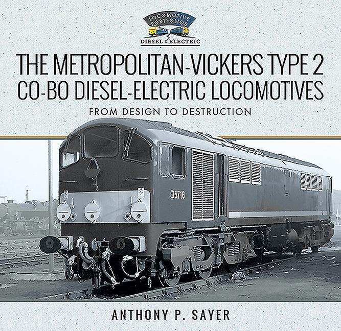 Cover: 9781526742810 | The Metropolitan-Vickers Type 2 Co-Bo Diesel-Electric Locomotives