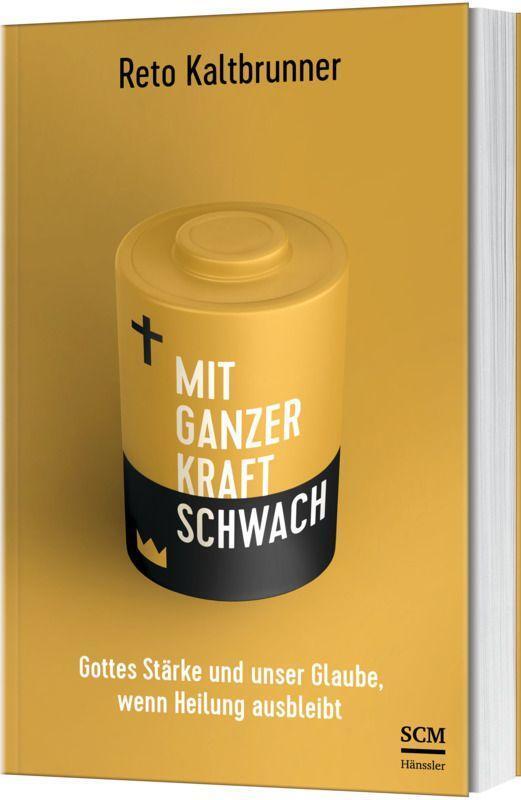 Cover: 9783775162265 | Mit ganzer Kraft schwach | Reto Kaltbrunner | Taschenbuch | 224 S.