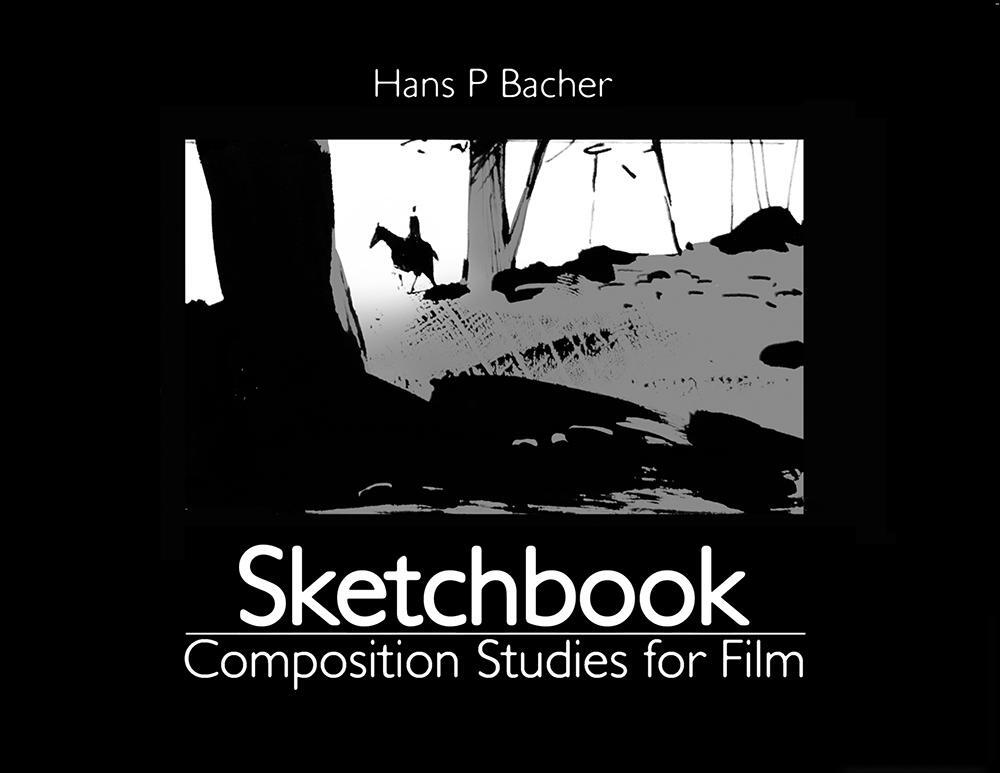 Cover: 9781780675961 | Sketchbook: Composition Studies for Film | Hans P. Bacher | Buch